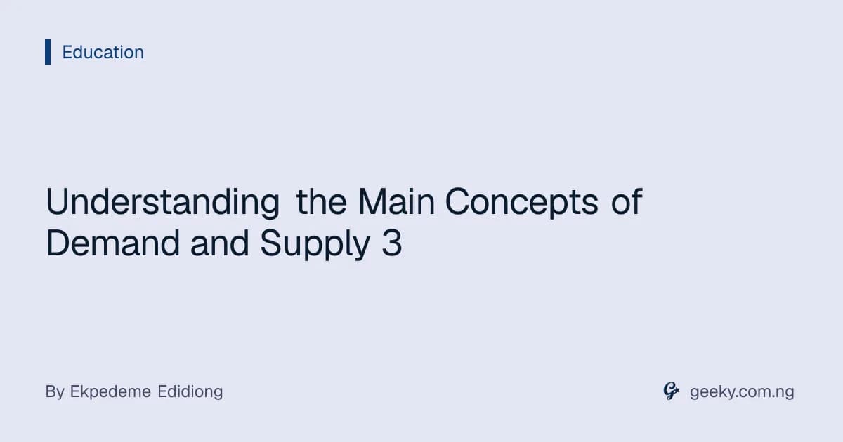 Understanding the Main Concepts of Demand and Supply 3