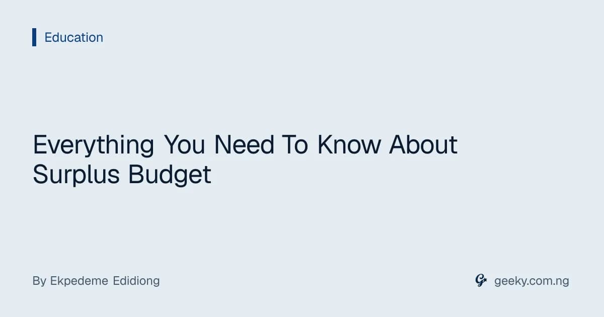 Everything You Need To Know About Surplus Budget
