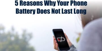 5 Reasons Why Your Phone Battery Does Not Last Long