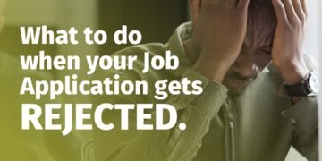 What To Do When Your Job Application Gets Rejected