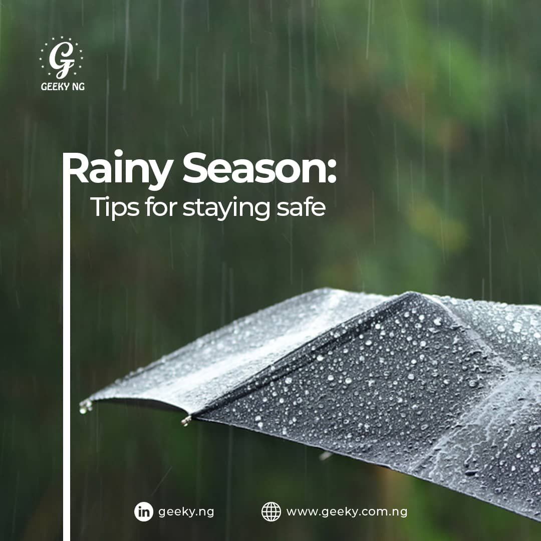 Rainy Season: 8 Tips For Staying Safe | Geeky Nigeria